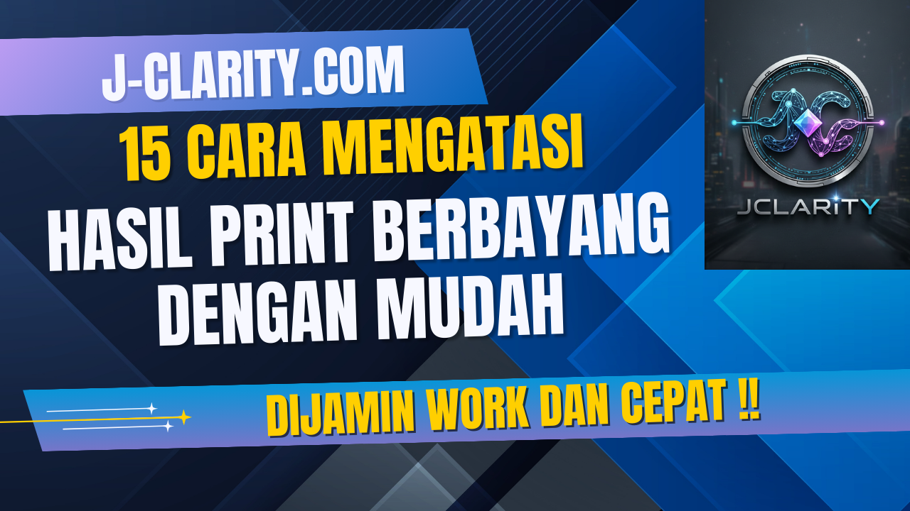 15 Cara Mengatasi Hasil Print Berbayang dengan Mudah